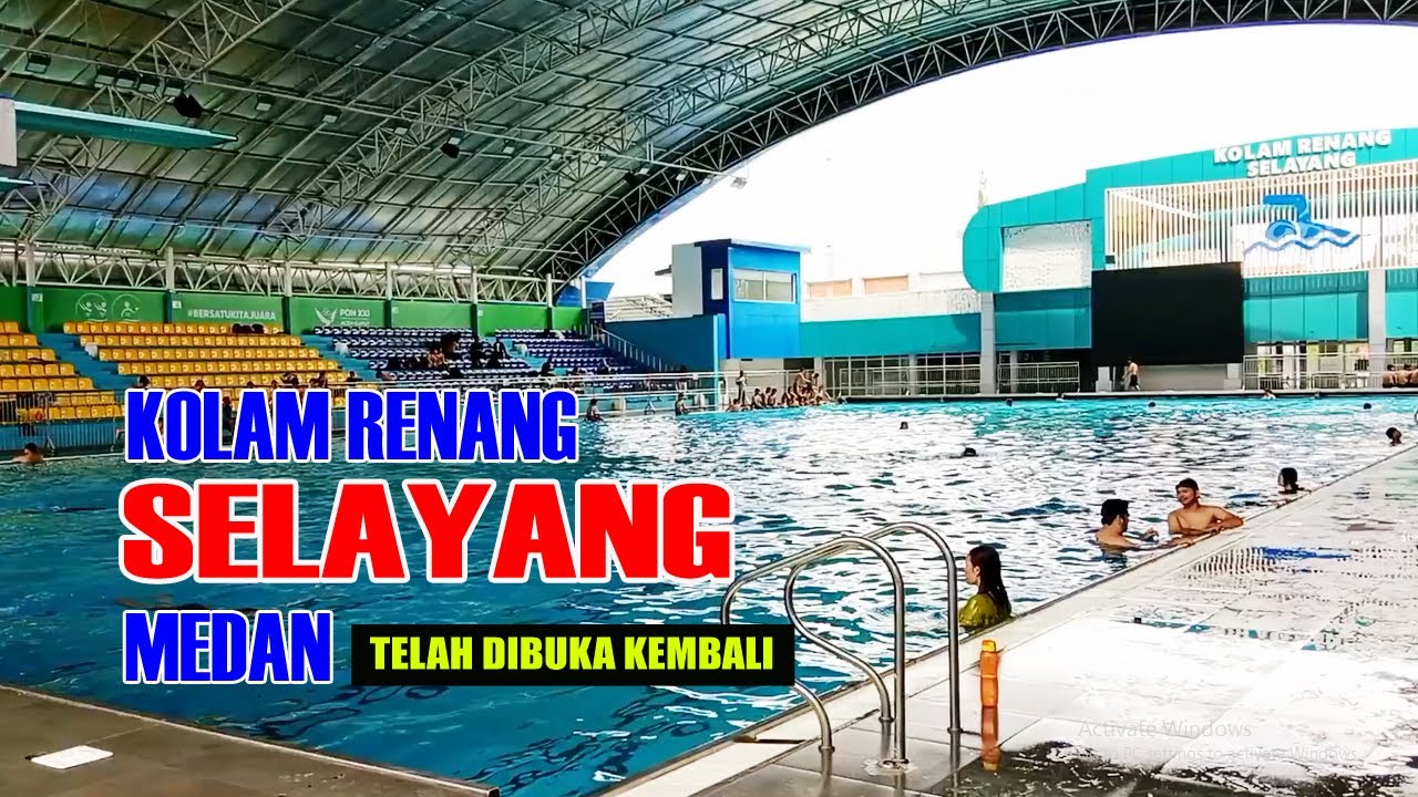 SUDAH DIBUKA KEMBALI UNTUK UMUM | KOLAM RENANG SELAYANG MEDAN