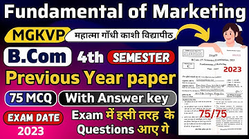 Fundamental of Marketing mgkvp bcom 4th semester original paper 2023 with ans key | 75 mcq answers