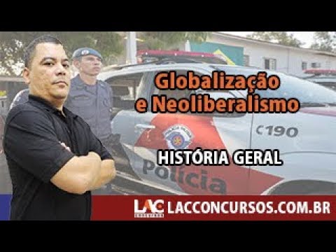 PM-SP 2017 - História Geral - Globalização e Neoliberalismo
