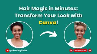 Hair Magic in Minutes: Transform Your Look with Canva! screenshot 5