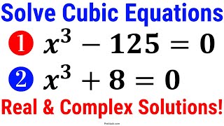 How to Solve Cubic Equations that have Real & Complex Solutions | Step-by-Step Explanation
