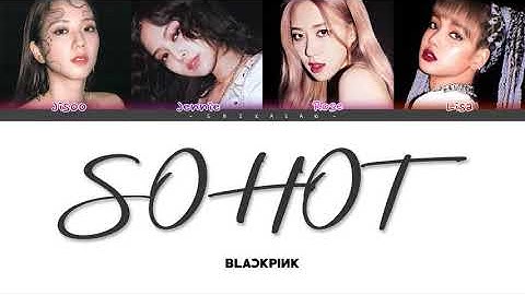 BLACKPINK - SO HOT (THEBLACKLABEL Remix) [COLOR CODED HAN/ROM/ESP]