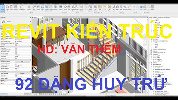 Bim- Revit Kiến Trúc- Cầu Thang trong Revit 2021- Cách tạo dựng cầu thang trong Revit Architecture.