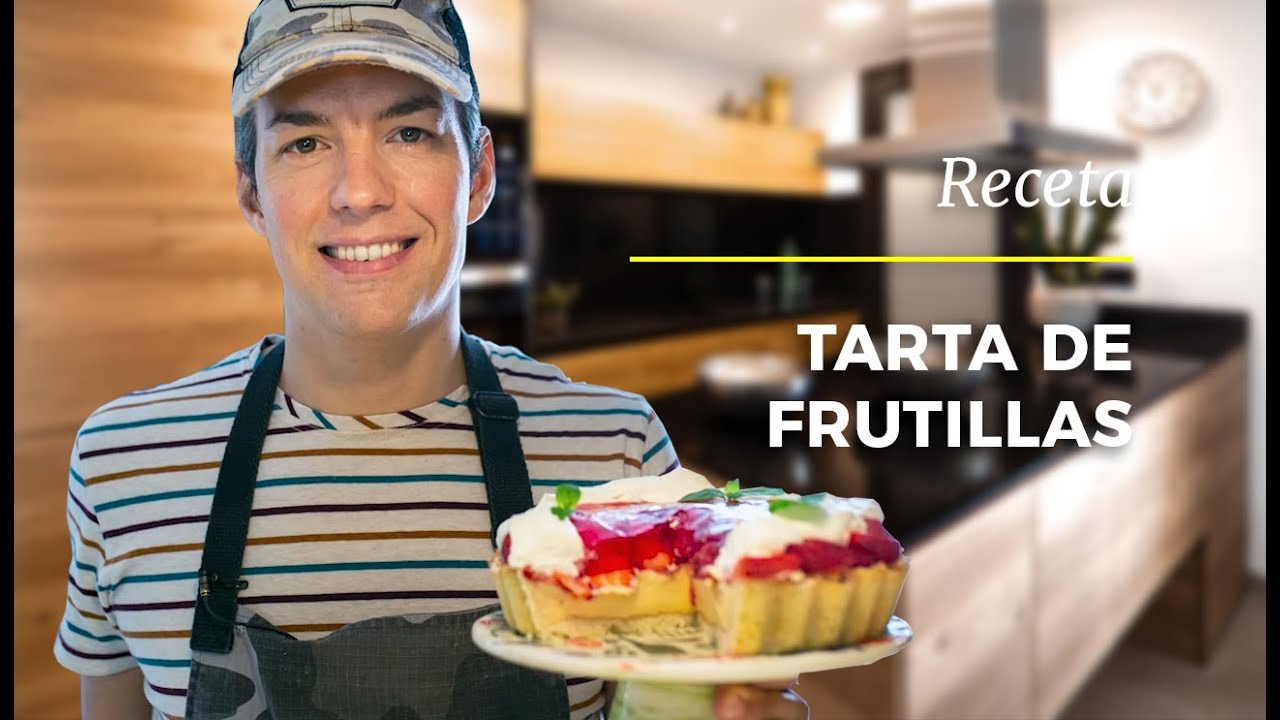 RECETA | Cómo hacer la auténtica tarta de frutillas (fresas) argentina | Pedro Lambertini