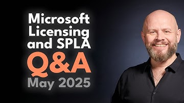 Microsoft SPLA and Licensing Q&A - May 2025