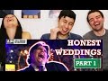 HONEST INDIAN WEDDINGS Part 1 | Reaction & Discussion!