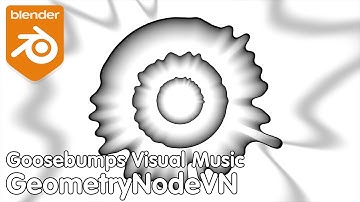 GeometryNode VN | Goosebumps Visual Music | Blender 3.3.0