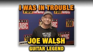 Joe Walsh on his Addiction - "I was in trouble."