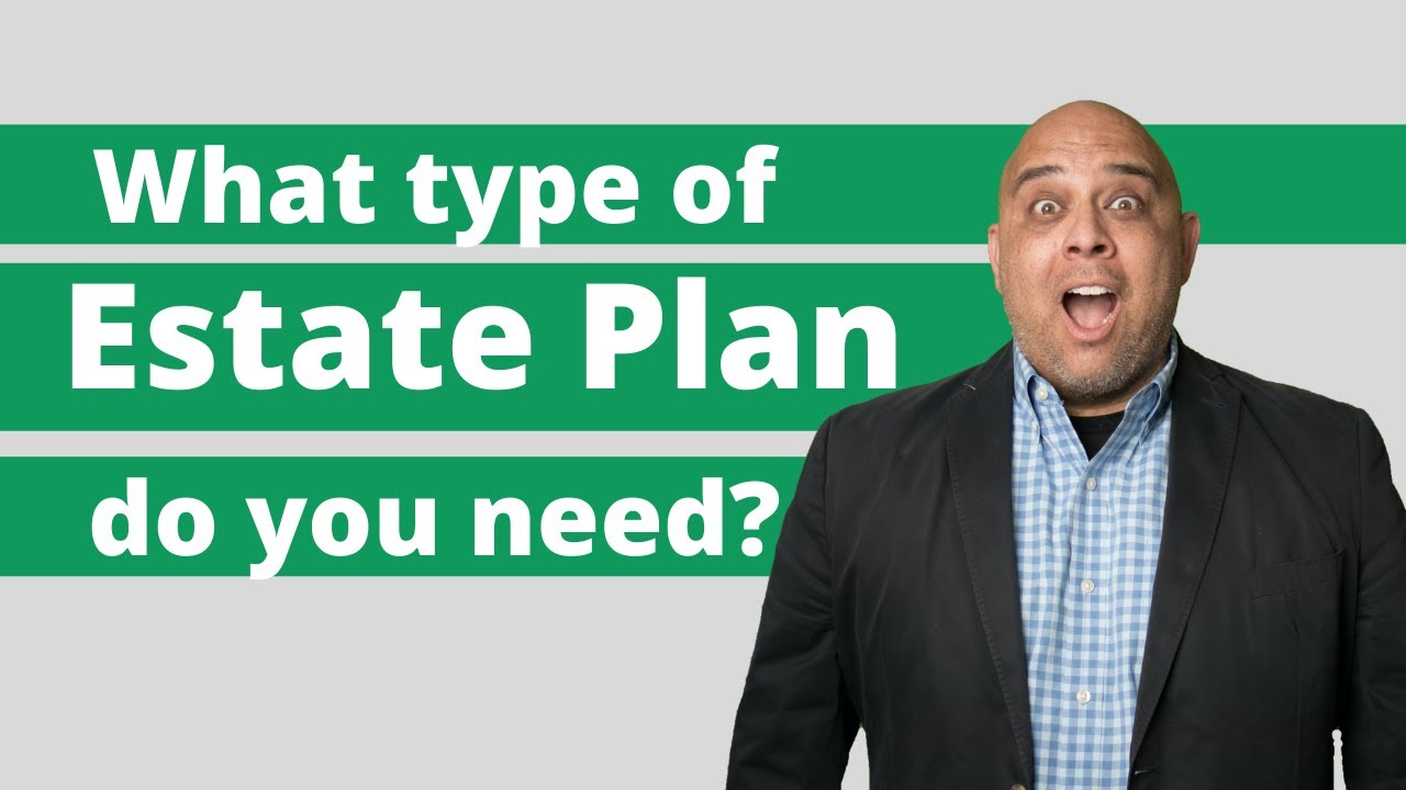 What type of estate planning do i need YouTube