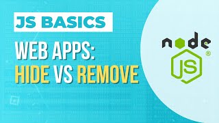 DOM - Hide vs remove - taking elements out of your APP web interface