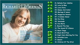 [1HOUR] RICHARD CLAYDERMAN 🟢 Best Relaxing Music 2023 🟢 Top 10 Best Relaxing Songs 2023
