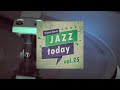 Jazz Today - vol.25 (Full Album)