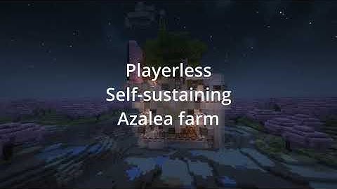 Playerless Self-Sustaining Azalea Farm