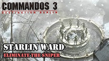 Commandos 3 Destination Berlin - Starlin ward: Eliminate The Sniper