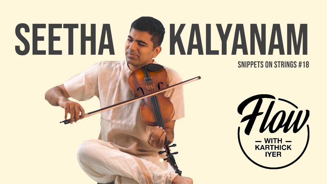 Seetha Kalyanam  Karthick Iyer  Snippets on String  18