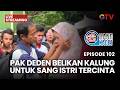 🔴PAK DEDEN BELIKAN KALUNG UNTUK SANG ISTRI TERCINTA | LIVE UANG KAGET | EPS 102 | 21 MEI 2026