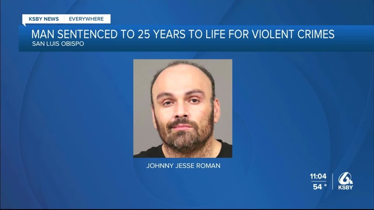 San Luis Obispo man sentenced to 25 years to life for violent crimes ...