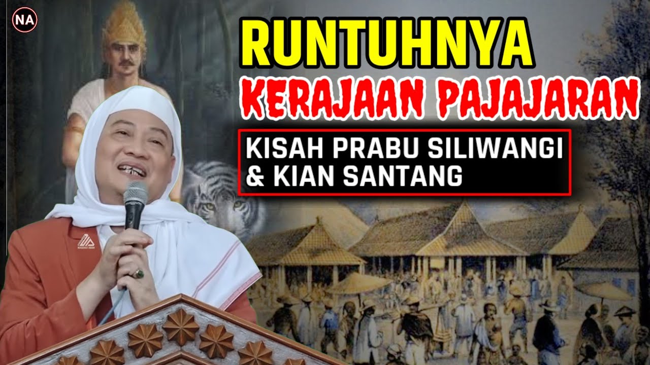 KIAN SANTANG & PRABU SILIWANGI DI KERAJAAN PAJAJARAN | ABUYA UCI TURTUSI
