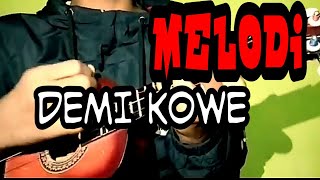 DEMI KOWE MELODI KENTRUNG SENAR 3 by XPP. COM