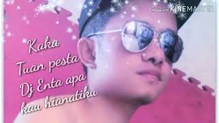 Dj enta apa kau menghianatiku [ @nimasi]