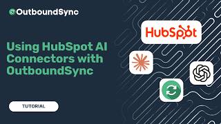 Using Hubspots Chatgpt And Claude Connectors With Outboundsync