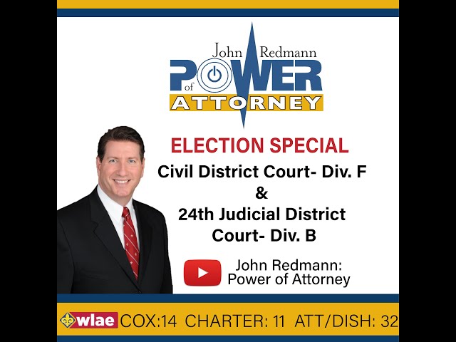 John Redmann: Power of Attorney- Interview with Candidates for CDC-Div. F and 24th JDC-Div. B
