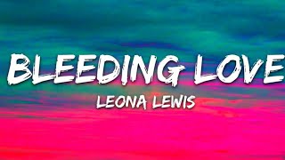 Leona Lewis – Bleeding Love | Official Music Video, Lyrics
