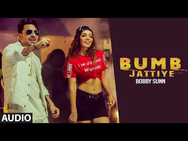 Bumb Jattiye | Bobby Sunn| Full video | New Punjabi Song 2019 | Latest Songs 2019