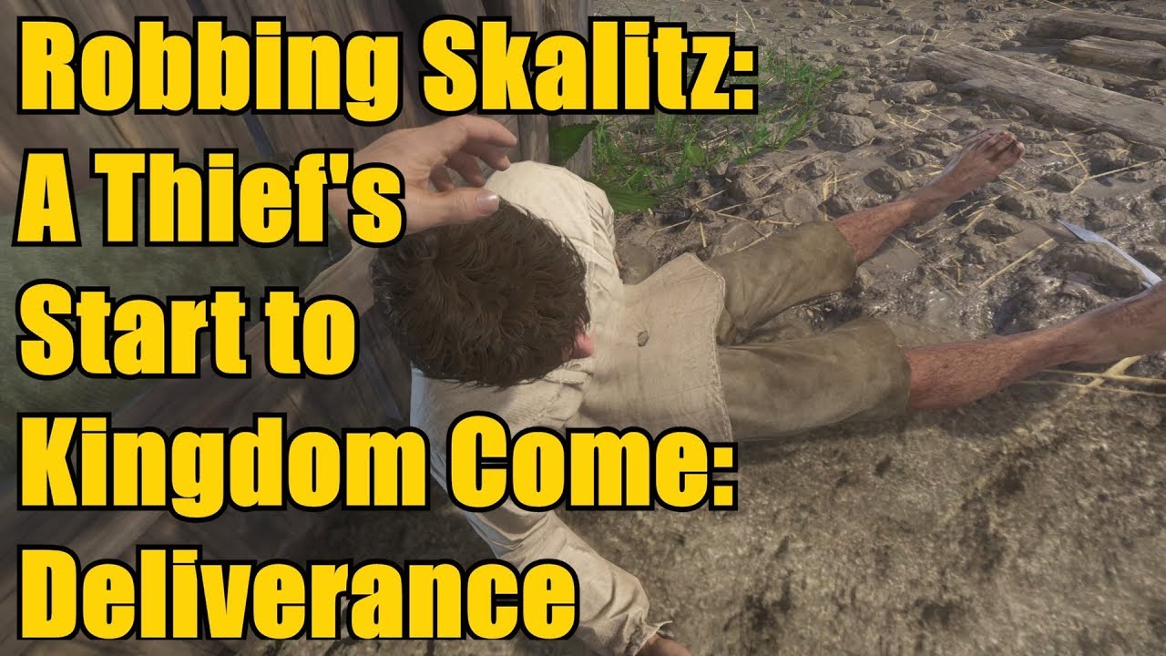 Robbing Skalitz A Thief's Start to Kingdom Come Deliverance YouTube