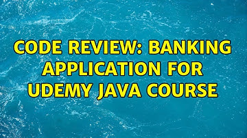 Code Review: Banking application for Udemy Java course (2 Solutions!!)
