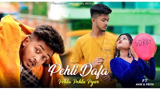 Pehli Dafa | Pehla Pehla Pyar | Cute Love Story | Latest Hindi Song || Avik Priya | Dream Girl Priya