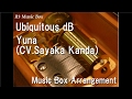 Ubiquitous dB/Yuna [Music Box] (Anime &quot;Sword Art Online The Movie: Ordinal Scale&quot; Insert Song)