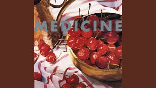 Video thumbnail of "Medicine - Something Goes Wrong"