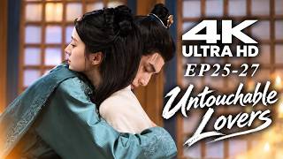 【4K】Untouchable Lovers EP25-27 | Song Weilong, Guan Xiaotong | Multilingual Subtitles