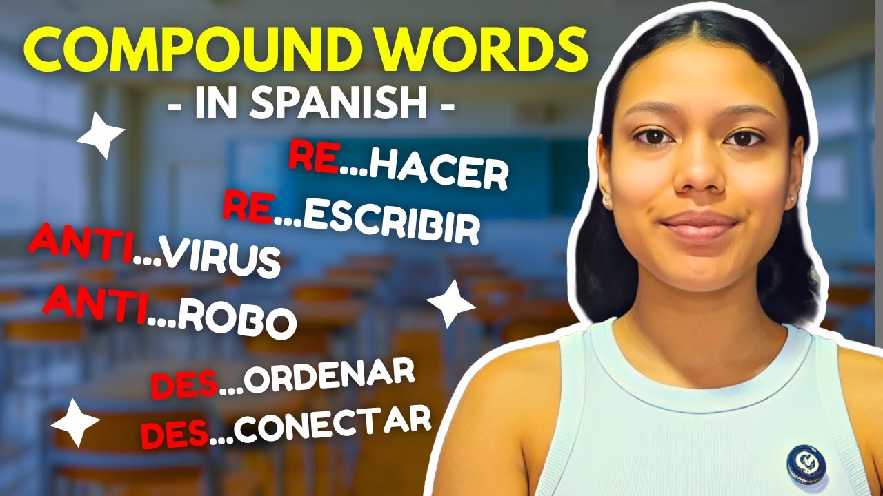 Составные слова и приставки испанского языка, которые носители языка используют постоянно!