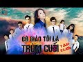 TẬP 16 (TẬP CUỐI) CÔ GIÁO TÔI LÀ TRÙM CUỐI | My Teacher Is Big Boss Eps.16 | Thiên An