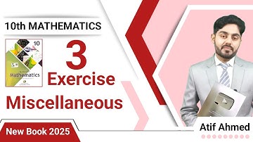 Miscellaneous exercise 3 class 10 nbf || new book || 10th class maths || By Atif || federal board