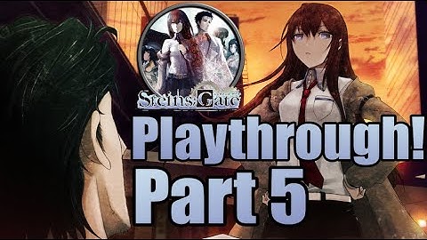 hfactor and Caleb Play: Steins;Gate! | LIVE Playthrough! | Part 5
