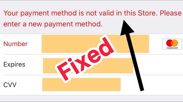 Your Payment Method is Not Valid in this Store iPhone | iOS 18