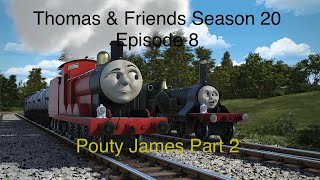 Thomas & Friends Season 20 Episode 8 Pouty James US Dub HD MM Part 2