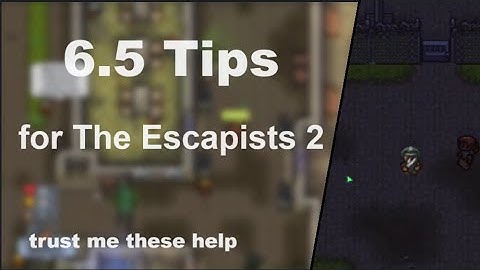 6 5 Useful Tips for The Escapists 2
