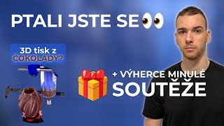 3D tisk mýma očima | Odpovídám na vaše otázky