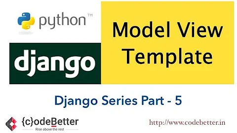 Python Django | Part 5 | MVT - Models  View Template | Render Django Model data on web page