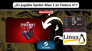 ¡Spider-Man 2 en Linux! ¿Funciona?