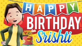 🤯Happy Birthday to Srishti 🎂🤯| 3D Birthday Party Song | Cartoon for Kids and Teens