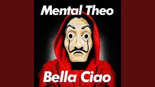 Bella ciao - Mental Theo