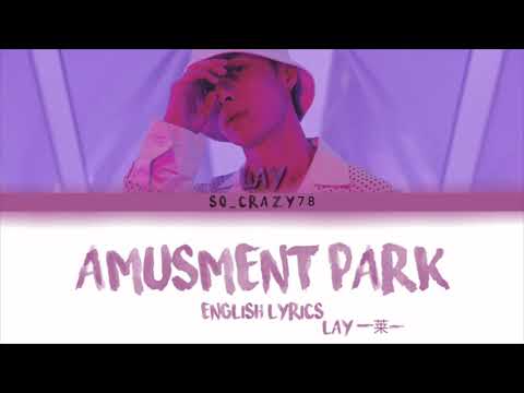 LAY (莱) – 'Amusement Park' English Lyrics (Color Coded)
