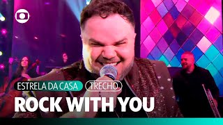 Hanii - Rock With You Ao Vivo Estrela Da Casa Tv Globo