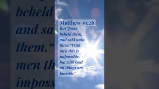 With God All Things Are Possible  Matthew 1926 kjv               bibleverse