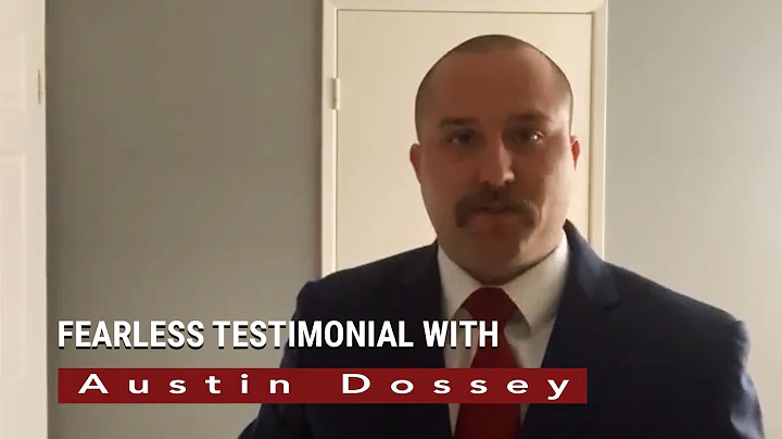 Another Fearless Testimonial - With Austin Dossey